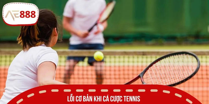 Vài lỗi cơ bản có thể xuất hiện khi vào kèo