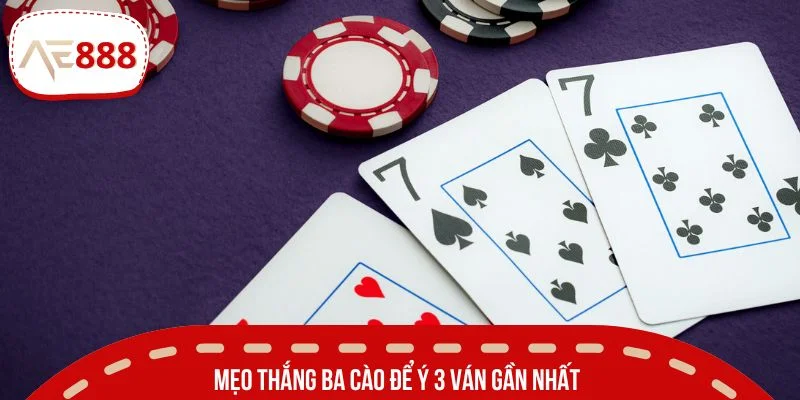 Cần để ý 3 ván gần nhất khi đặt cược