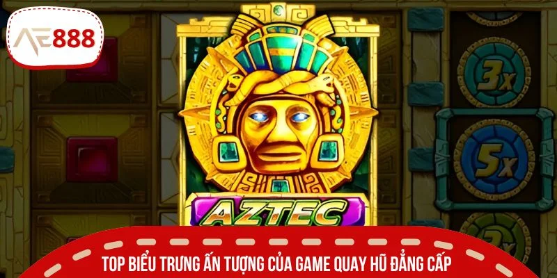 Top biểu trưng ấn tượng của game quay hũ đẳng cấp