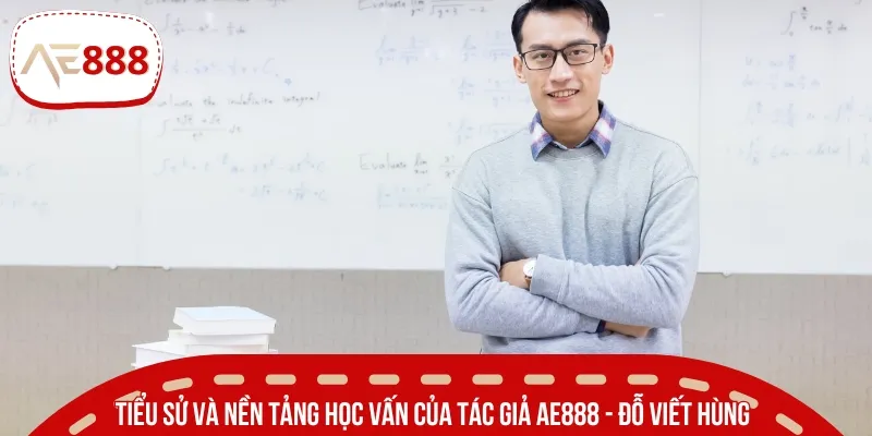 Tác giả Đỗ Viết Hùng là cây bút sáng giá tốt nghiệp ngành Marketing