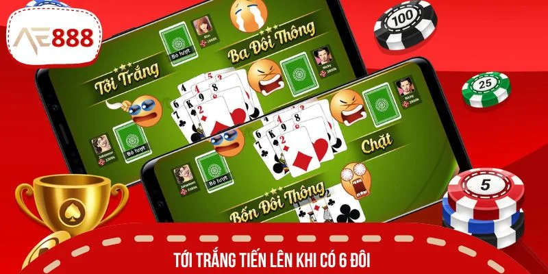 Sở hữu 6 đôi bất kỳ là trường hợp thắng đậm