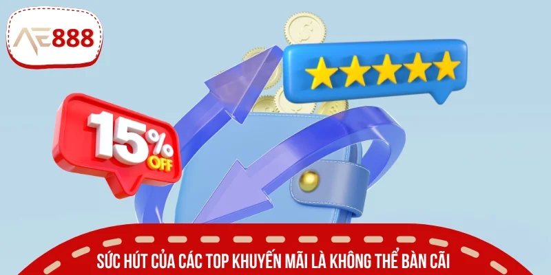 Sức hút của các Top khuyến mãi là không thể bàn cãi